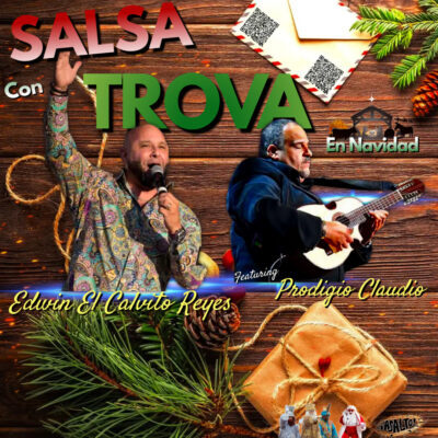 Edwin “El Calvito” Reyes Ft. Prodigio Claudio presentan “Salsa con Trova en Navidad”