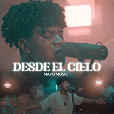 El cantautor dominicano Mayo Music presenta su estreno musical titulado “Desde El Cielo”