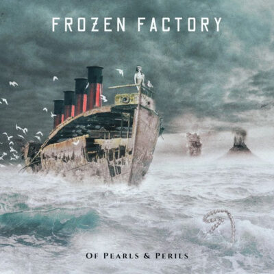 Frozen Factory lanza el nuevo álbum ‘Of Pearls & Perils’