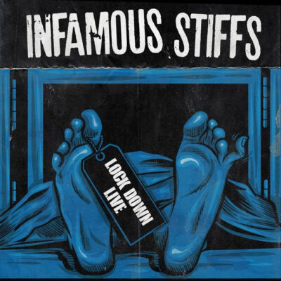 Los punk rockers californianos Infamous Stiffs lanzam nuevo EP “Lockdown Live”
