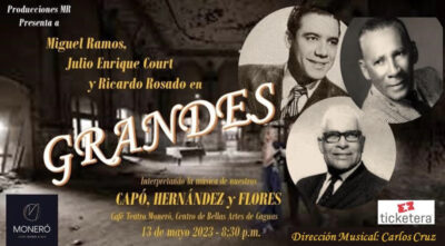 Miguel Ramos, Julio Enrique Court y Ricardo Rosado presentan su espectáculo “Grandes”