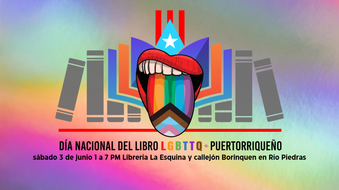 Celebran el Día Nacional del Libro LGBTTQ+ Puertorriqueño como inicio al tradicional mes de Orgullo