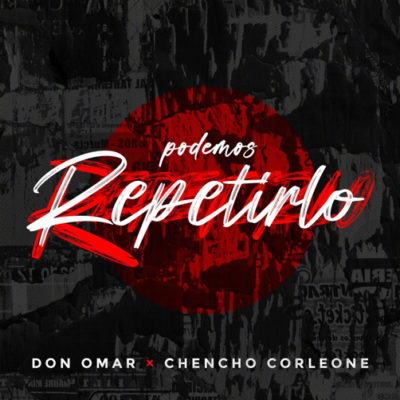 El ícono del reggaetón Don Omar se junta con la superestrella urbana Chencho Corleone para lanzar su nuevo tema “Podemos Repetirlo”