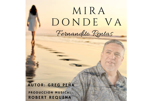 “Mira Donde Va” la nueva producción musical de Fernandito Rentas
