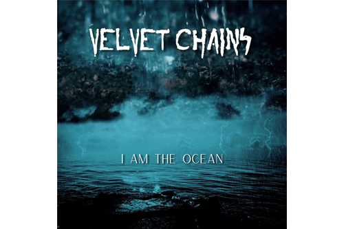 Velvet Chains regresa con ‘I Am The Ocean’ un fuerte desahogo emocional