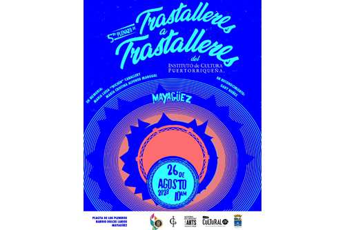 En Mayagüez la quinta edición del Plenazo De Trastalleres a Trastalleres del Instituto de Cultura Puertorriqueña