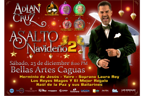 Adlan Cruz llevará la celebración navideña del año en Víspera de Noche Buena al Centro de Bellas Artes de Caguas con Asalto Navideño 2