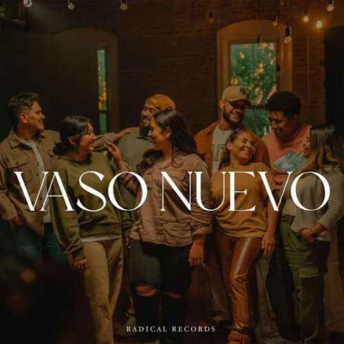 Radical Faith Worship lanza su poderosa canción “Vaso Nuevo” como testimonio de transformación en Jesús