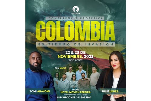 RIG LATAM PRESENTA: Invasión Colombia – Un Evento De Renovación Espiritual