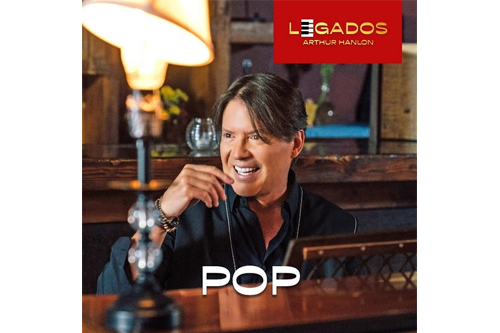 Arthur Hanlon lanza Legados Pop segundo álbum de su histórica serie legados de versiones instrumentales de grandes éxitos latinos