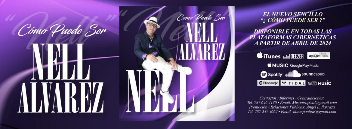 Nelson “Nell” Álvarez “¿Cómo puede ser?”