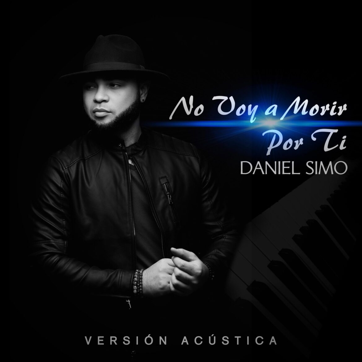 Daniel Simo lanza la versión acústica de “No voy a morir por Ti”
