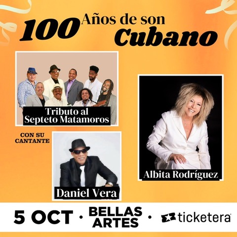 100 Años del Son Cubano …El Concierto Tributo a Miguel Matamoros con el cantante del Septeto Matamoros Daniel Vera y la invitada Albita