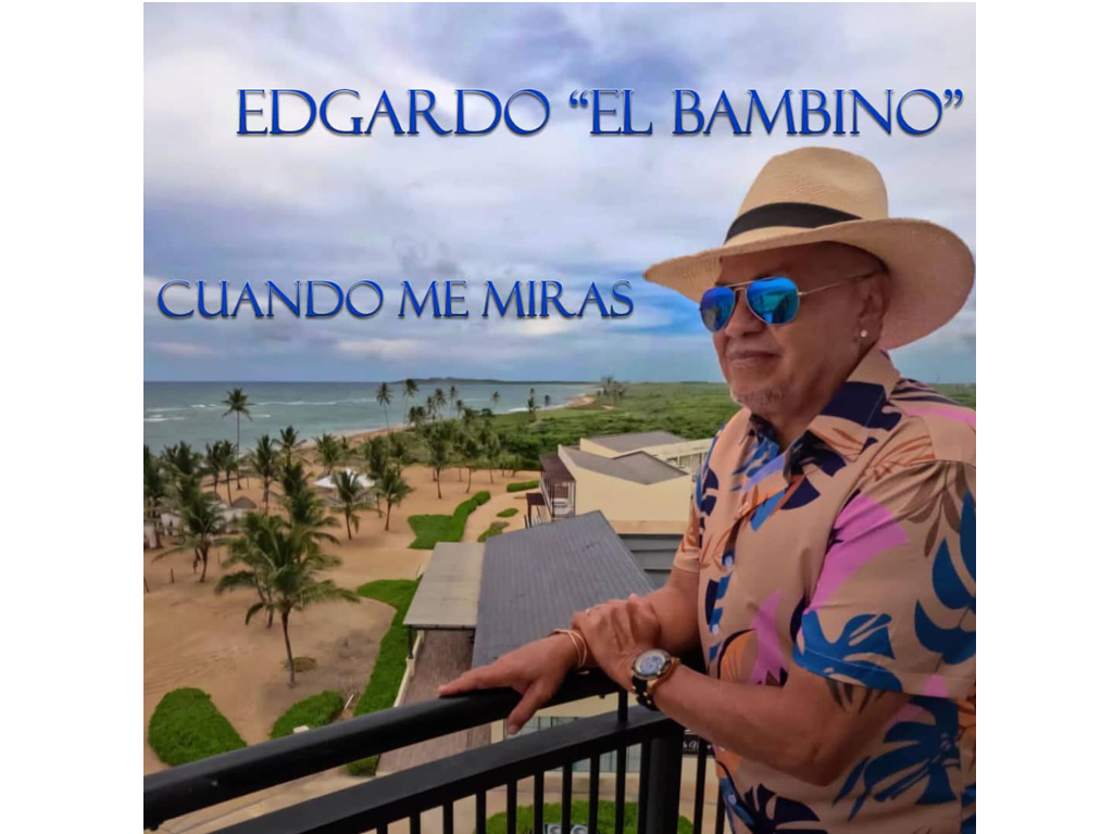 Edgardo “El Bambino” Lanza Nuevo Videoclip “Cuando Me Miras”