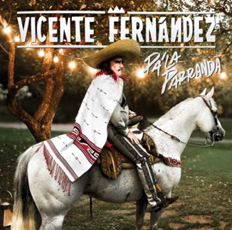 Vicente Fernández y México están listos Pa’ La Parranda