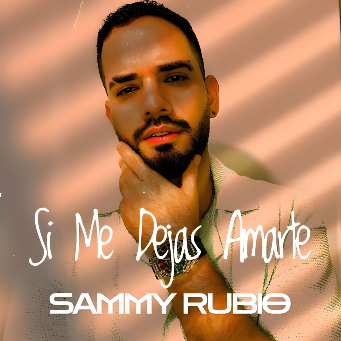 Sammy Rubio presenta su nuevo sencillo “SI ME DEJAS AMARTE”