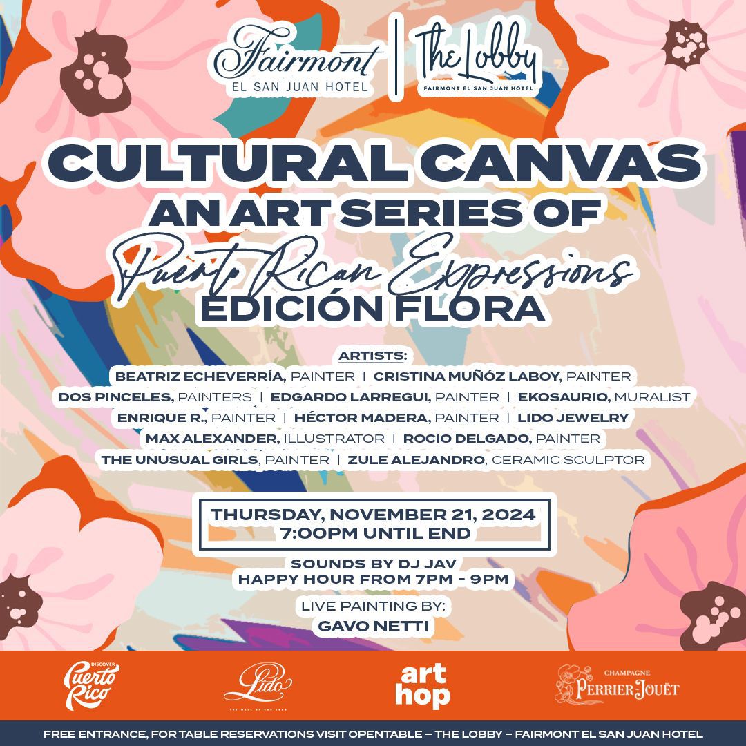 Fairmont El San Juan Hotel presenta el tercer evento Cultural Canvas, an Art Series of Puerto Rican Expressions, Edición Flora