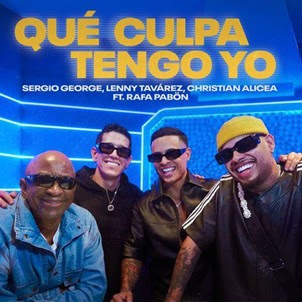 Sergio George lanza una carta de amor a Puerto Rico en su nuevo sencillo “Que Culpa Tengo Yo” junto a Lenny Tavárez y Christian Alicea, con la participación especial de Rafa Pabón