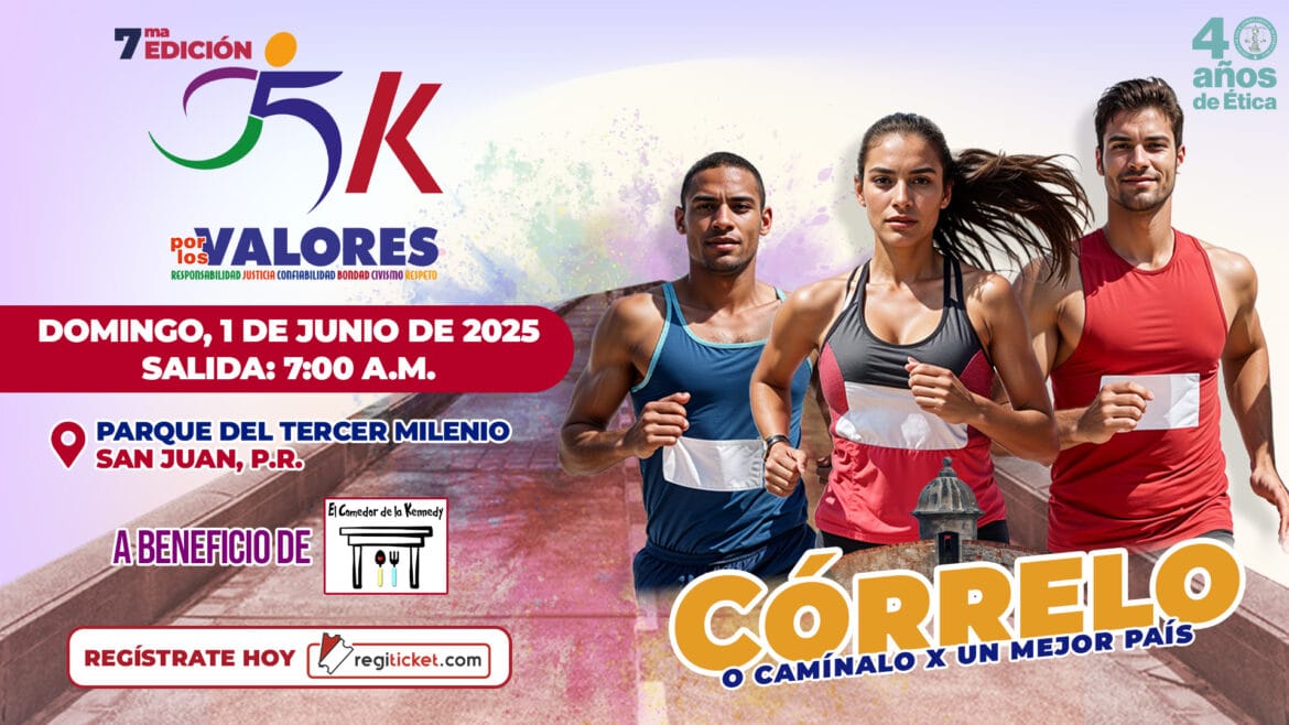 5K por los Valores: “Córrelo o Camínalo por un mejor País” a beneficio de El Comedor de la Kennedy