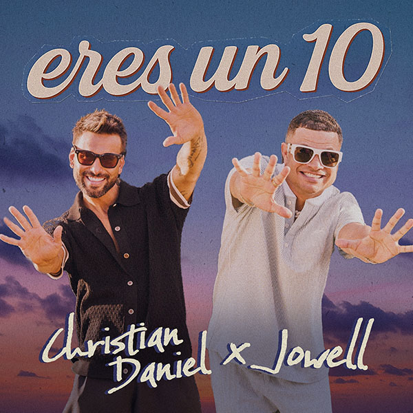 Christian Daniel sorprende con “Eres un 10” junto a Jowell
