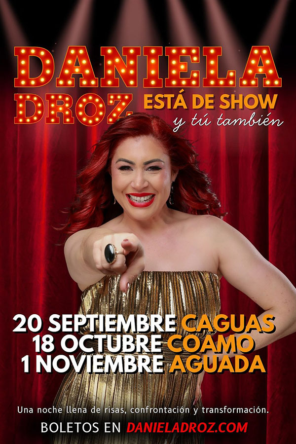 Daniela Droz regresa a los escenarios con el espectáculo “Daniela Droz está de show… y tú también”