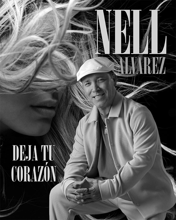 Nelson “Nell” Álvarez “Deja Tu Corazón”
