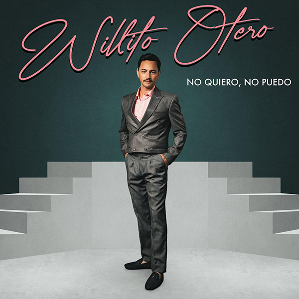 Willito Otero estrena el sencillo No quiero, no puedo
