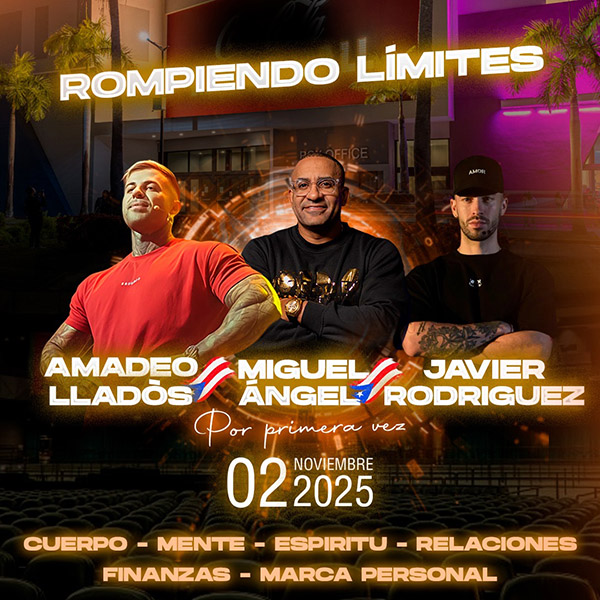 “Rompiendo Límites con Amadeo Llados” llega por primera vez a Puerto Rico junto a Javier Rodríguez Lozano y Miguel Ángel Correa