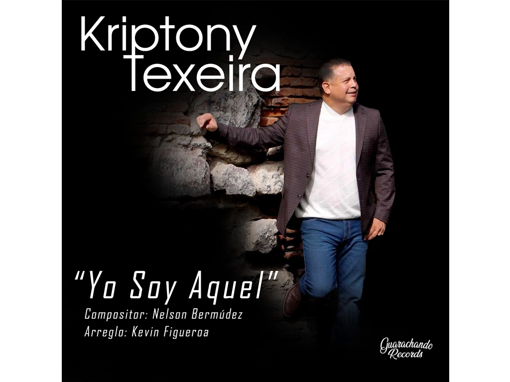 “Yo Soy Aquel” Kriptony Texeira