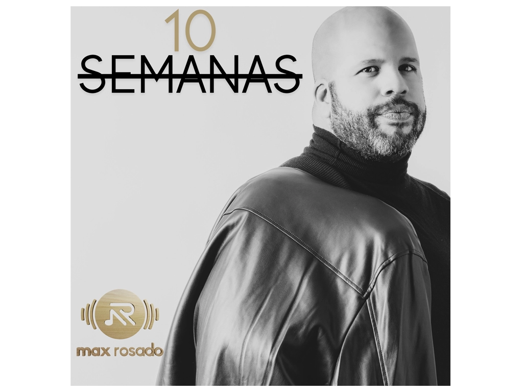 El cantante puertorriqueño Max Rosado debuta como cantautor con el lanzamiento de su nuevo sencillo “10 Semanas”
