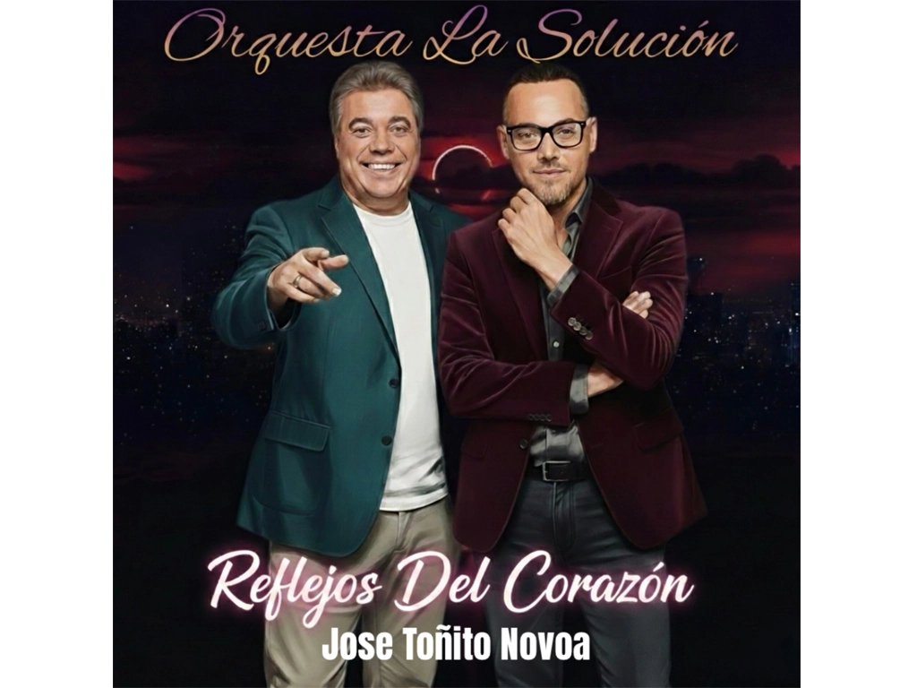 Orquesta La Solución y José Toñito Novoa presentan “Reflejos Del Corazón”