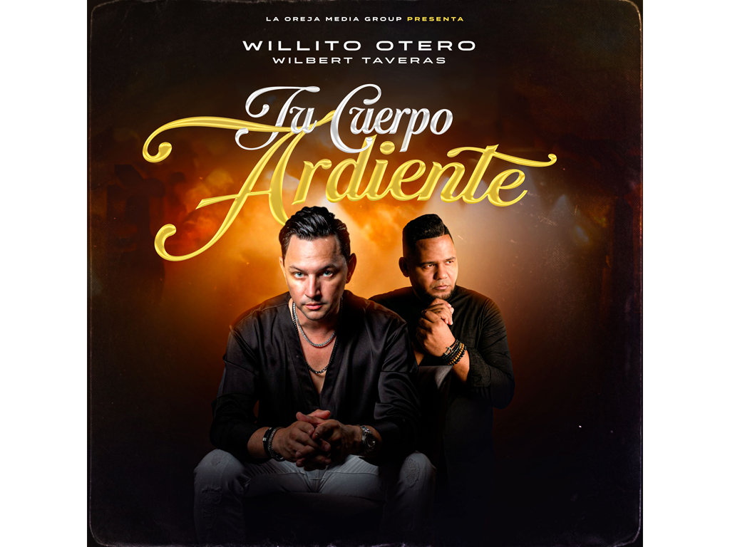 Wilbert Taveras y Willito Otero desatan una tormenta de sensualidad y ritmo con el estreno de “Tu Cuerpo Ardiente”