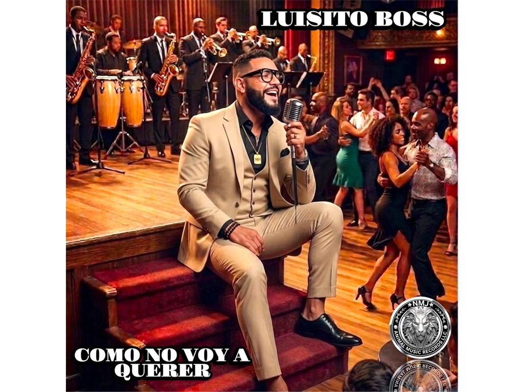 NMJ Animal Music Records LLC, presenta el nuevo tema de Luisito Boss “Como No Voy A Querer”