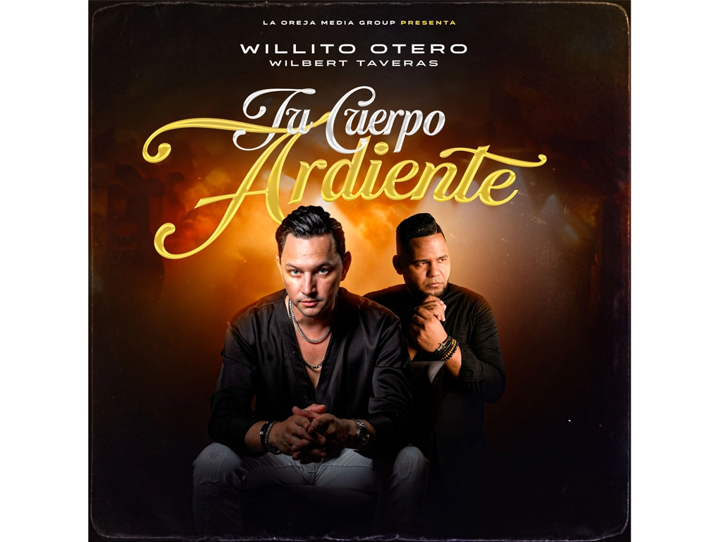 Wilbert Taveras y Willito Otero conquistan el puesto No. 25 de Billboard con el hit “Tu Cuerpo Ardiente”